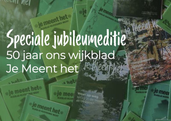 Je Meent het: Speciale Jubileumeditie 50 jaar Hilversumse Meent is uit! Je Meent het: Speciale Jubileumeditie 50 jaar Hilversumse Meent is uit!
